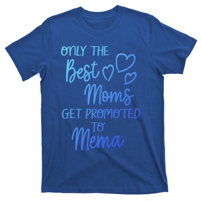 The Best Moms Get Promoted To Mema For Special Grandma Cute Gift T-Shirt