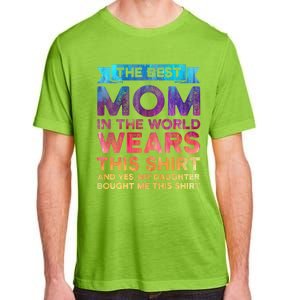 The Best Mom In The World Wears Daughter Funny Gift Adult ChromaSoft Performance T-Shirt