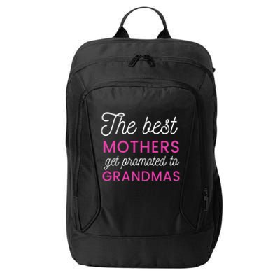 The Best Mothers Get Promoted To Grandmas Funny Gift City Backpack