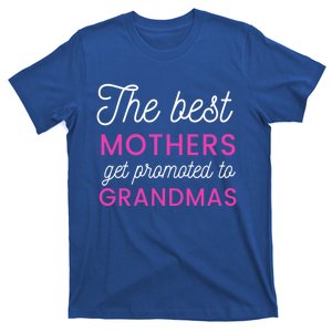 The Best Mothers Get Promoted To Grandmas Funny Gift T-Shirt