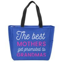 The Best Mothers Get Promoted To Grandmas Funny Gift Zip Tote Bag