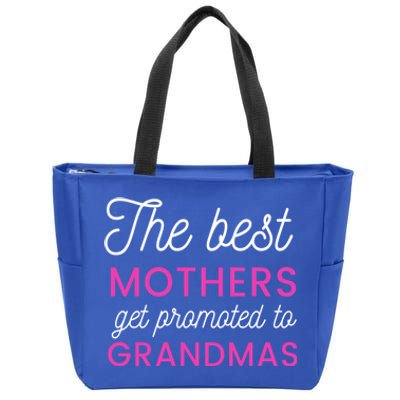 The Best Mothers Get Promoted To Grandmas Funny Gift Zip Tote Bag