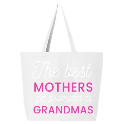 The Best Mothers Get Promoted To Grandmas Funny Gift 25L Jumbo Tote