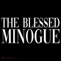 The Blessed Minogue Poster