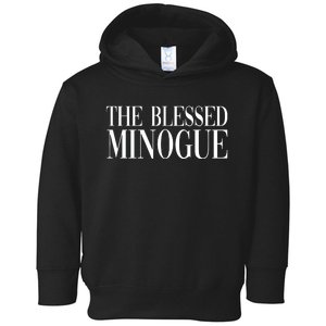 The Blessed Minogue Toddler Hoodie