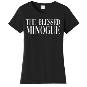 The Blessed Minogue Women's T-Shirt