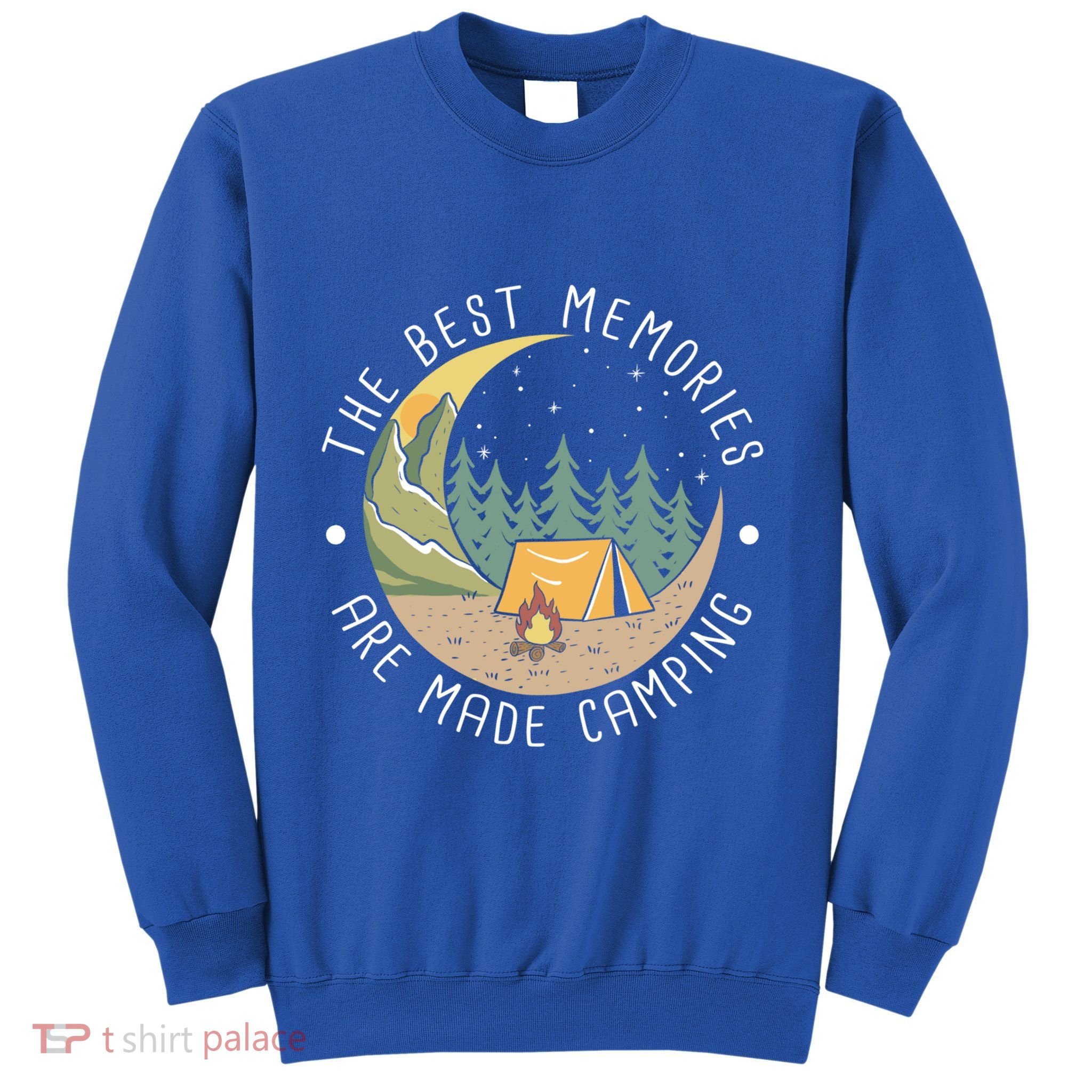 The Best Memories Are Made Camping Vintage Mountain Forests Great Gift Sweatshirt