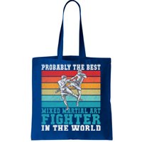 The Best Mixed Martial Arts Fighter Gift Tote Bag