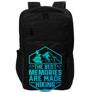 The Best Memories Are Made Hiking Mountains Hiker Hiking Gift Impact Tech Backpack