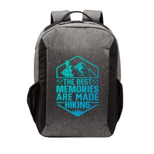 The Best Memories Are Made Hiking Mountains Hiker Hiking Gift Vector Backpack