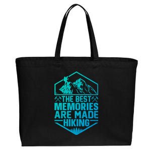 The Best Memories Are Made Hiking Mountains Hiker Hiking Gift Cotton Canvas Jumbo Tote