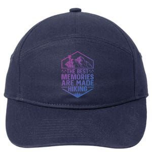 The Best Memories Are Made Hiking Mountains Hiker Hiking Gift 7-Panel Snapback Hat