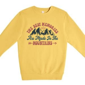 The Best Memories Are Made In The Mountains Family Camping Gift Premium Crewneck Sweatshirt