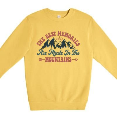 The Best Memories Are Made In The Mountains Family Camping Gift Premium Crewneck Sweatshirt