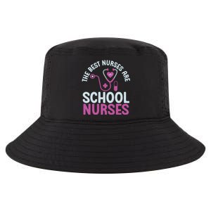 The Best Nurses Are School Nurses Gift Cool Comfort Performance Bucket Hat