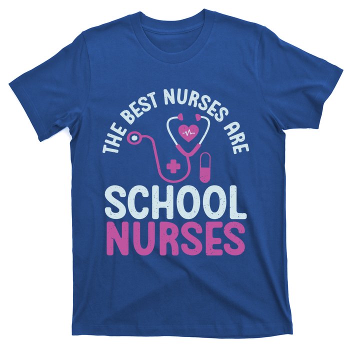 The Best Nurses Are School Nurses Gift T-Shirt