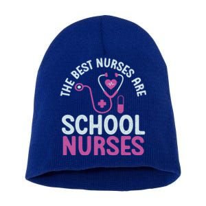 The Best Nurses Are School Nurses Gift Short Acrylic Beanie