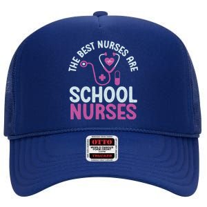 The Best Nurses Are School Nurses Gift High Crown Mesh Back Trucker Hat