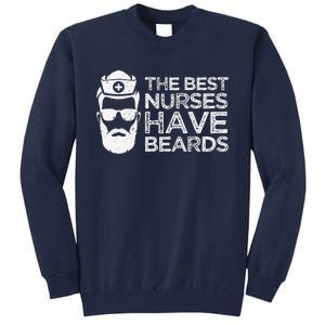 The Best Nurses Have Beards Funny Nurse Day Tall Sweatshirt