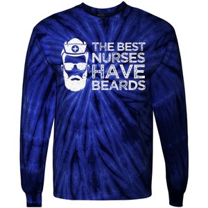 The Best Nurses Have Beards Funny Nurse Day Tie-Dye Long Sleeve Shirt