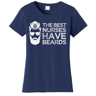 The Best Nurses Have Beards Funny Nurse Day Women's T-Shirt