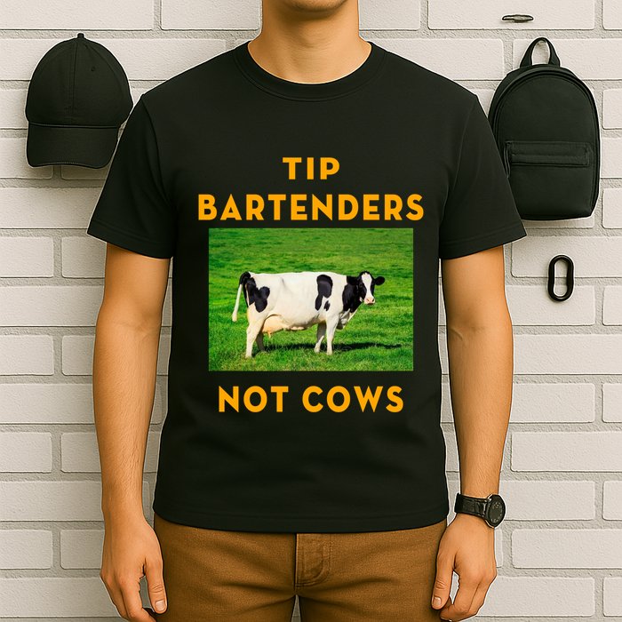 Tip Bartenders Not Cows T-Shirt