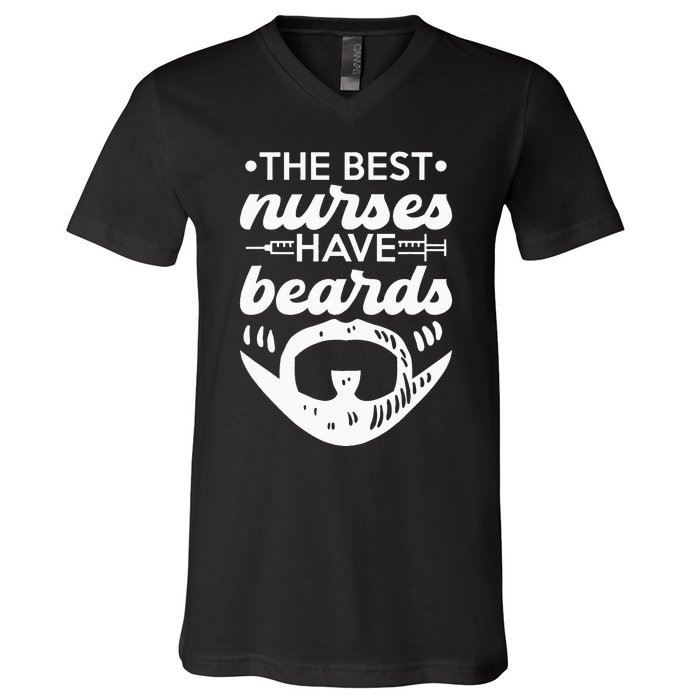 The Best Nurses Have Beards Nursing Student And Nurse Men V-Neck T-Shirt