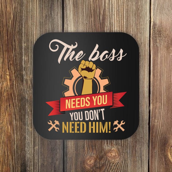 The Boss Needs You Coaster