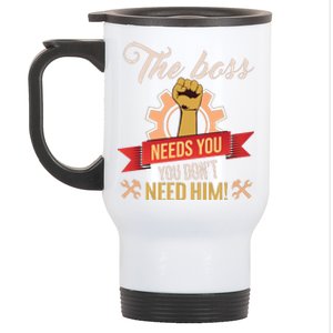 The Boss Needs You Stainless Steel Travel Mug