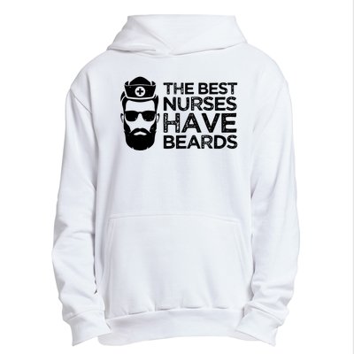 The Best Nurses Have Beards Funny Nurse Urban Pullover Hoodie