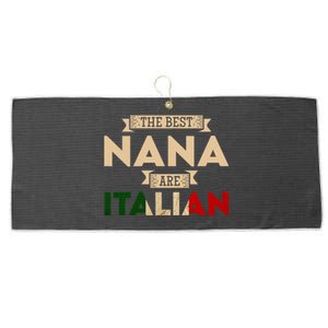 The Best Nana Are Italian Flag Funny Italian Papa Funny Gift Large Microfiber Waffle Golf Towel