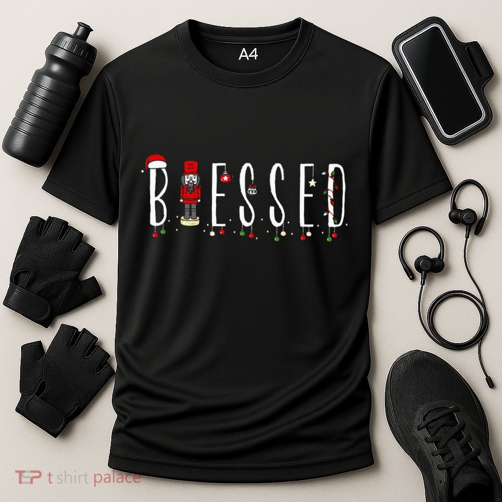 Trendy Blessed Nutcracker Performance Shirt