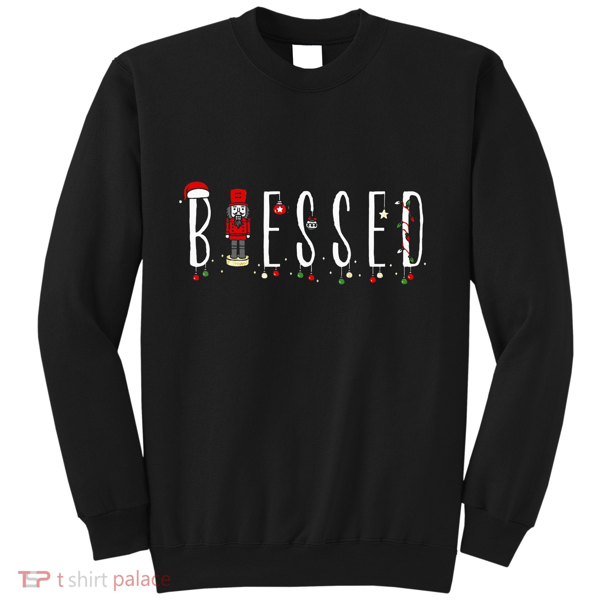 Trendy Blessed Nutcracker Sweatshirt