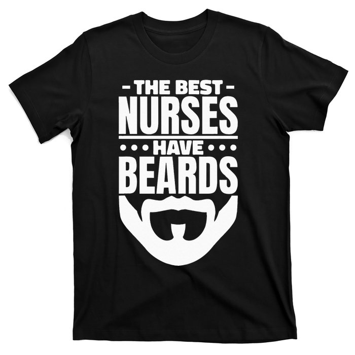 The Best Nurses Have Beards Nursing Student And Nurse Men T-Shirt