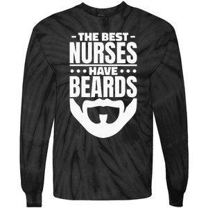 The Best Nurses Have Beards Nursing Student And Nurse Men Tie-Dye Long Sleeve Shirt