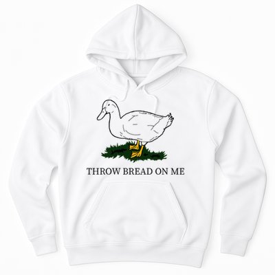 Throw Bread On Me Hoodie