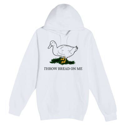 Throw Bread On Me Premium Pullover Hoodie