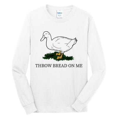 Throw Bread On Me Tall Long Sleeve T-Shirt