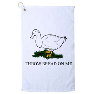 Throw Bread On Me Platinum Collection Golf Towel