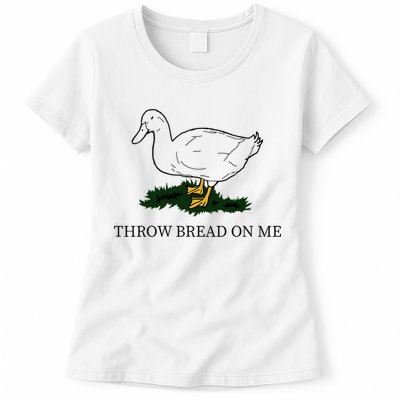 Throw Bread On Me Womens T-Shirt