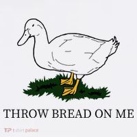 Throw Bread On Me Womens T-Shirt