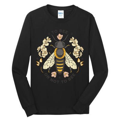 To Bee Or Not To Bee Bumblebee Spring Tall Long Sleeve T-Shirt