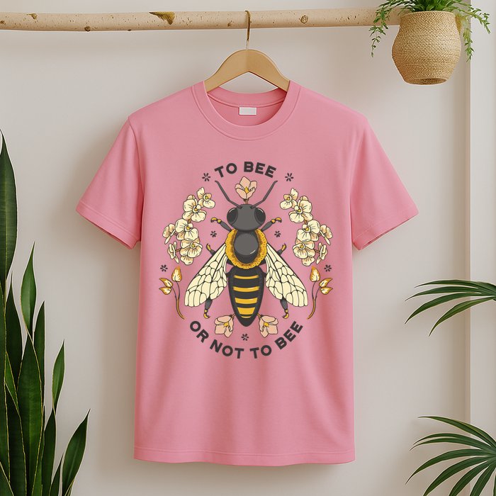 To Bee Or Not To Bee Bumblebee Spring T-Shirt