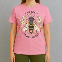 To Bee Or Not To Bee Bumblebee Spring T-Shirt