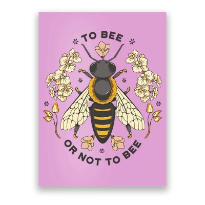 To Bee Or Not To Bee Bumblebee Spring Poster