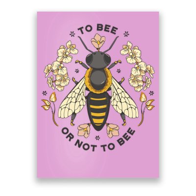 To Bee Or Not To Bee Bumblebee Spring Poster