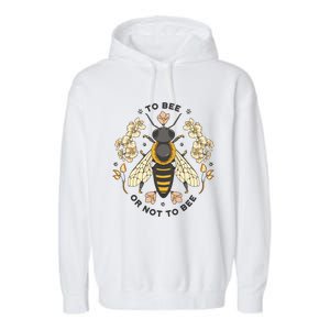 To Bee Or Not To Bee Bumblebee Spring Garment-Dyed Fleece Hoodie