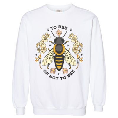 To Bee Or Not To Bee Bumblebee Spring Garment-Dyed Sweatshirt