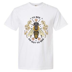 To Bee Or Not To Bee Bumblebee Spring Garment-Dyed Heavyweight T-Shirt