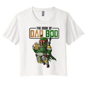 The Book Of Dad Bod Fat Dad Funny Beer Drinking Mando Dad Fathers Day Women's Crop Top Tee